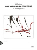 Jazz Arranging and Composing, A Linear Approach, by: Bill Dobbins