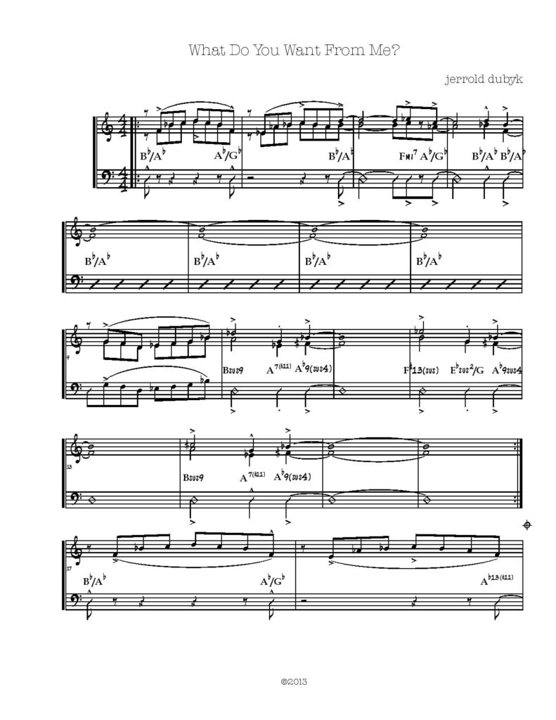 the original sheet music version of Jerrold Dubyk's song, "What Do You Want From Me?"