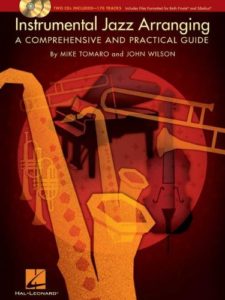 Instrumental Jazz Arranging A Comprehensive and Practical Guide by Mike Tomaro and John Wilson